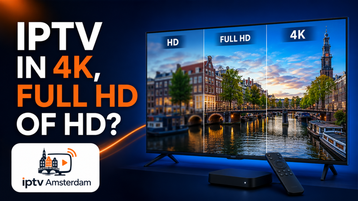 Verschil tussen IPTV in 4K, Full HD en HD met IPTV Amsterdam-logo