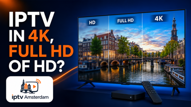 Verschil tussen IPTV in 4K, Full HD en HD met IPTV Amsterdam-logo
